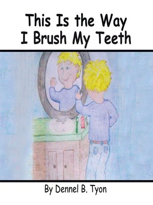 cover image of This Is the Way I Brush My Teeth